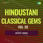 Hindustani Classical Gems Vol-20 - Ustad Abdul Karim Khan Song Download